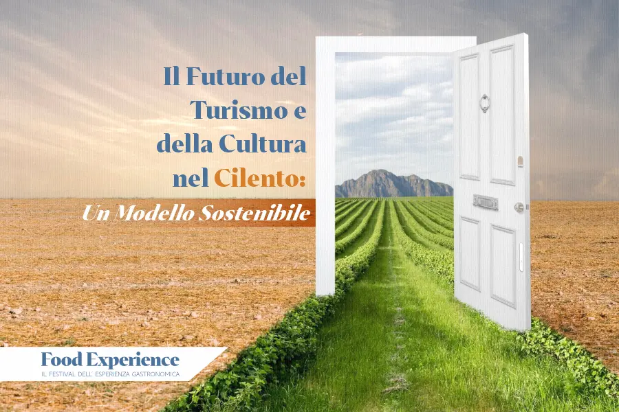 Il Futuro del Turismo e della Cultura nel Cilento: Un Modello Sostenibile